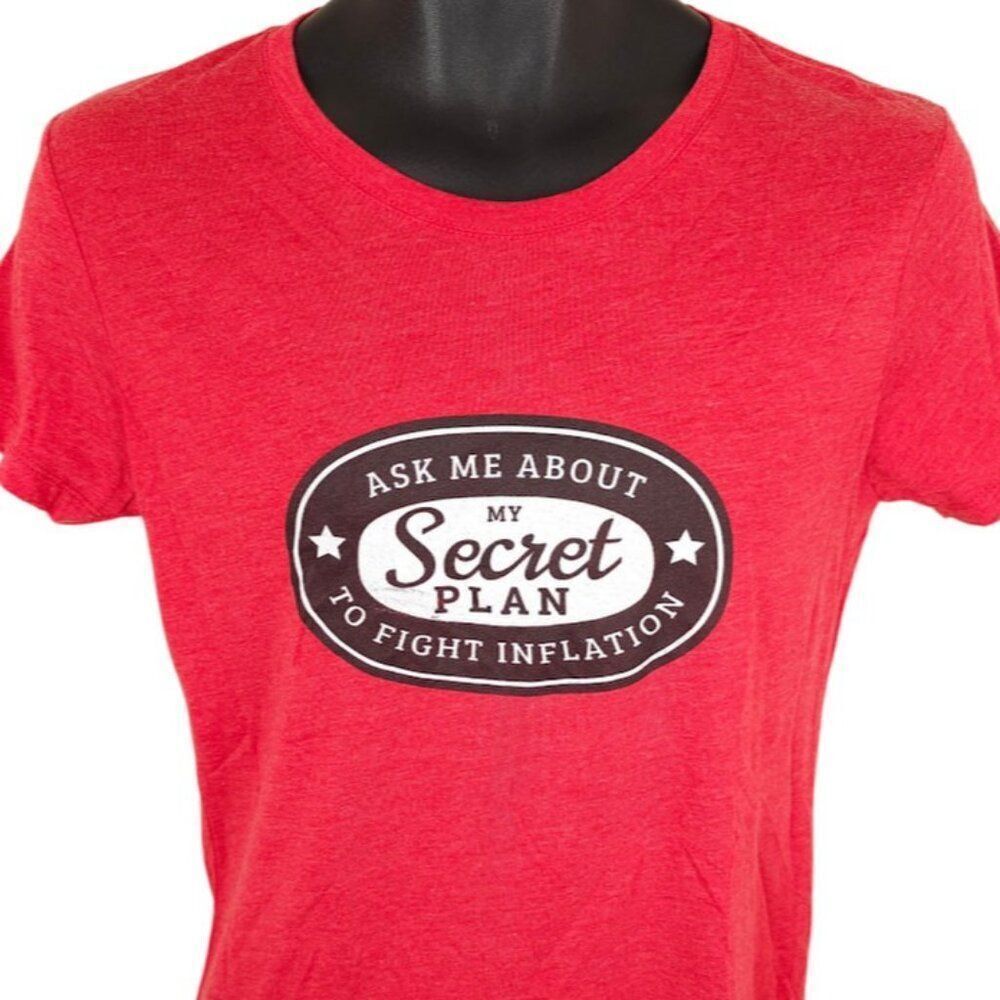 Fight Inflation T Shirt Womens Size Small Red Ask Me About My Secret Plan